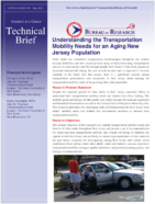 Understanding the Transportation Mobility Needs for an Aging New Jersey Population Technical Brief