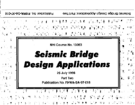 Seismic Bridge Design Applications  Part Two October 1996 NHI Course No 13063