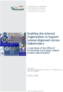 Enabling the Internal Organization to Support Lateral Alignment Across Stakeholders A Case Study of the Office of Environment and Energy Federal Aviation Administration