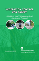 Vegetation Control for Safety A Guide for Local Highway and Street Maintenance Personnel Revised August 2008