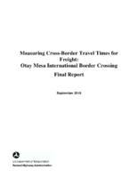 Measuring CrossBorder Travel Times for Freight Otay Mesa International Border Crossing Report