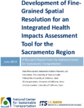 Development of FineGrained Spatial Resolution for an Integrated Health Impacts Assessment Tool for the Sacramento Region