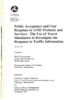 Public Acceptance and User Response to ATIS Products and Services The Use of Travel Simulators to Investigate the Response to Traffic Information