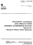 Pollutant Loadings and Impacts from Highway Stormwater Runoff Volume IV Research Report Data Appendix