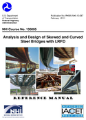 Analysis and Design of Skewed and Curved Steel Bridges with LRFD Reference Manual December 2010