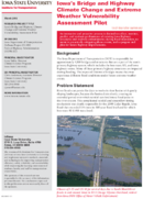IowasBridgeandHighwayClimateChangeandExtremeWeatherVulnerabilityAssessmentPilot TechTransferSummary