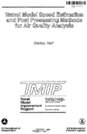 Travel Model Speed Estimation and Post Processing Methods for Air Quality Analysis