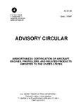 AC 2123 Airworthiness Certification of Aircraft Engines Propellers and Related Products Imported to the United States