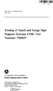 Testing of small and large sign support systems FOIL test number  92F039
