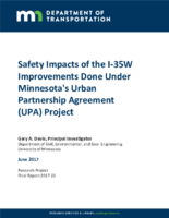 Safety impacts of the I35W improvements done under Minnesotas urban partnership agreement UPA project  final report