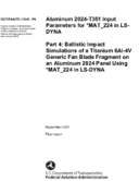 Aluminum 2024T351 Input Parameters for MAT_224 in LSDYNA Part4 Ballistic Impact Simulations of a Titanium 6Al4V Generic Fan Blade Fragment on an Aluminum 2024 Panel Using MAT_224 in LSDYNA