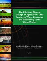 The Effects of Climate Change on Agriculture Land Resources Water Resources and Biodiversity in the United States