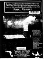 Developing Specifications for Waste Glass Municipal Waste Combustor Ash and Waste Tires as Highway Fill Materials Continuation Final Report Volume 1 Municipal Waste Combustor Ash