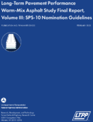 LongTerm Pavement Performance WarmMix Asphalt Study Final Report Volume  SPS10 Nomination Guidelines
