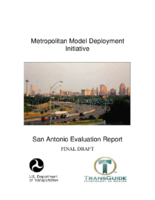 Metropolitan Model Deployment Initiative San Antonio Evaluation Report