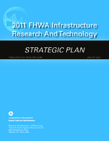 2011 FHWA Infrastructure Research And Technology Strategic Plan January 2012