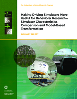 Making Driving Simulators More Useful for Behavioral Research Simulator Characteristics Comparison and ModelBased Transformation Summary Report