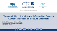 Transportation Libraries and Information Centers Current Practices and Future Directions