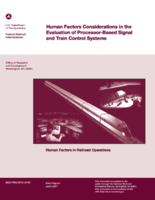 Human Factors Considerations in the Evaluation of ProcessorBased Signal and Train Control Systems Human Factors in Railroad Operations
