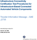 Infrastructure Connectivity Certification Test Procedures for InfrastructureBased Connected Automated Vehicle Components Traveler Information Message  SAE J2735