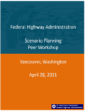 Federal Highway Administration Scenario Planning Peer Workshop Vancouver Washington April 28 2011
