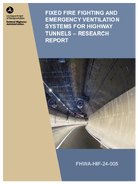 Fixed Fire Fighting and Emergency Ventilation Systems for Highway Tunnels  Research Report
