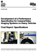 Development of a Performance Specification for CameraVideo Imaging Systems on Heavy Vehicles  Final Report Specifications