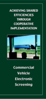 Achieving shared efficiencies through cooperative implementation  commercial vehicle electronic screening