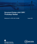 Structural Design with UHPC Workshop Manual