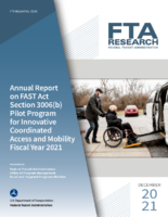 Annual Report on FAST Action Section 3006b Pilot Program for Innovative Coordinated Access and Mobility Fiscal Year 2021