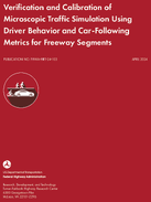 Verification and Calibration of Microscopic Traffic Simulation Using Driver Behavior and CarFollowing Metrics for Freeway Segments