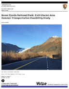 Kenai Fjords National Park Exit Glacier Area Summer Transportation Feasibility Study