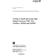 Testing of small and large sign support systems FOIL test numbers  92F024 and 92F025