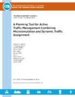 A Planning Tool for Active Traffic Management Combining Microsimulation and Dynamic Traffic Assignment FHWA 068591