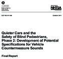 Quieter Cars and the Safety of Blind Pedestrians Phase 2  Development of Potential Specifications for Vehicle Countermeasure Sounds