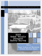 2003 Motor Vehicle Occupant Safety Survey Volume 4 Crash Injury and Emergency Medical Services Report