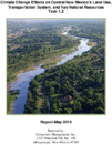 Climate Change Effects on Central New Mexicos Land Use Transportation System and Key Natural Resources Task 12 Memo
