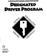 A Guide to Developing a CommunityBased Designated Driver Program