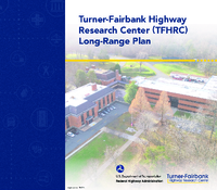 TurnerFairbank Highway Research Center TFHRC LongRange Plan