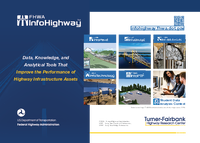 FHWA InfoHighway  Data Knowledge and Analytical Tools that Improve the Performance of Highway Infrastructure Assets
