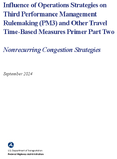 Influence of Operations Strategies on Third Performance Management Rulemaking PM3 and Other Travel TimeBased Measures Primer Part Two  Nonrecurring Congestion Strategies