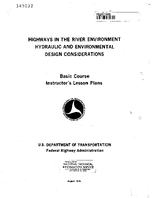 Highways in the River Environment Hydraulic and Environmental Design Considerations Basic Course Instructors Lesson Plans