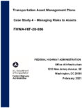 Transportation Asset Management Plans Case Study 4  Managing Risks to Assets