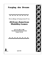 Forging the dream proceedings of Symposium IV on AfricanAmerican Mobility Issues April 30May 2 1997 Wyndham Harbour Island Hotel Tampa Florida