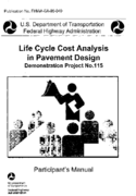 Life Cycle Cost Analysis in Pavement Design Demonstration Project No115 Participants Manual