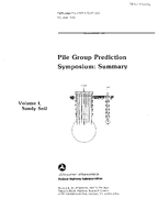 Pile Group Prediction Symposium Summary Volume 1 Sandy Soil