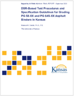 DSRBased Test Procedures and Specification Guidelines for Grading PG 58XX and PG 64SXX Asphalt Binders in Kansas