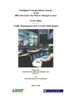 Intelligent transportation systems at the 2002 Salt Lake City Olympic Games event study  traffic management and traveler information