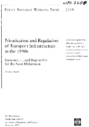 Privatization and Regulation of Transport Infrastructure in the 1990s Successesand Bugs to Fix for the Next Millennium