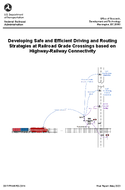 Developing Safe and Efficient Driving and Routing Strategies at Railroad Grade Crossings based on HighwayRailway Connectivity